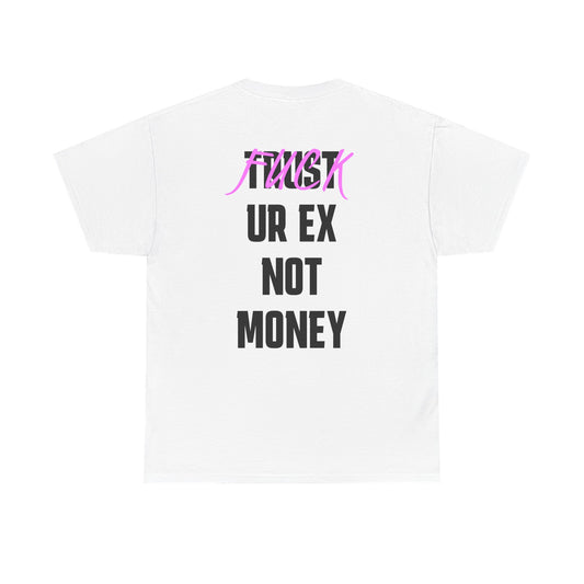 Fuck your ex not money
