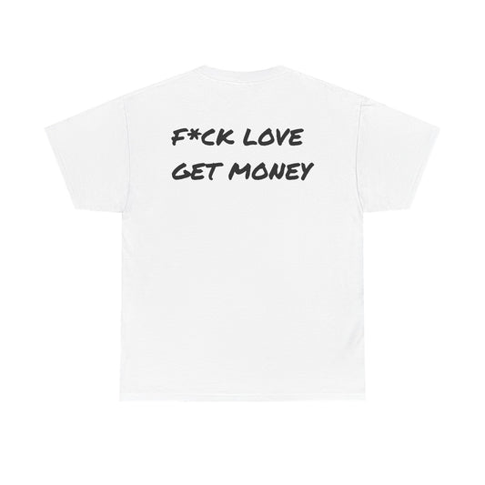 Fuck love get money